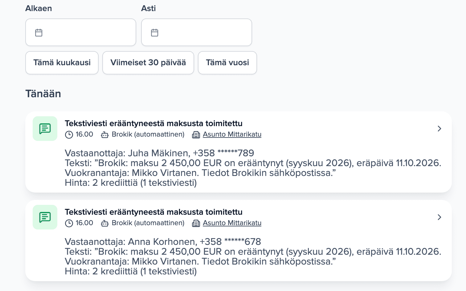 Kohteen toiminta, jossa kaksi avattua tekstiviestiä erääntyneistä maksuista, toimitettu kahdelle henkilölle