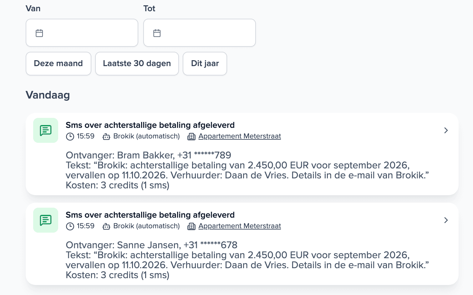 Activiteit van het pand met twee uitgeklapte sms'jes over achterstallige betalingen, afgeleverd aan twee personen